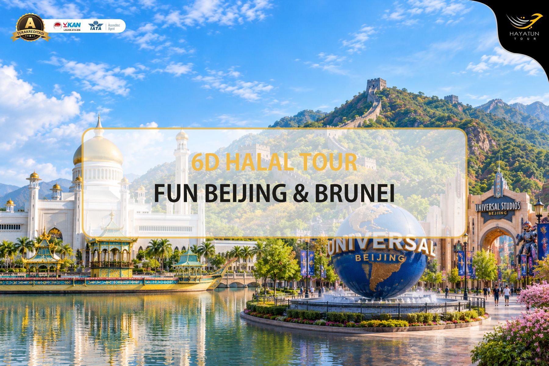 6D HALAL TOUR  FUN BEIJING TIANJIN + BRUNEI